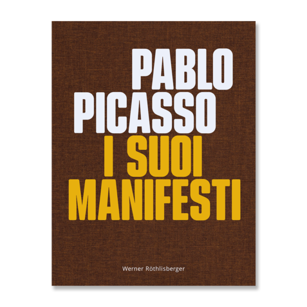 PABLO PICASSO - I suoi Manifesti